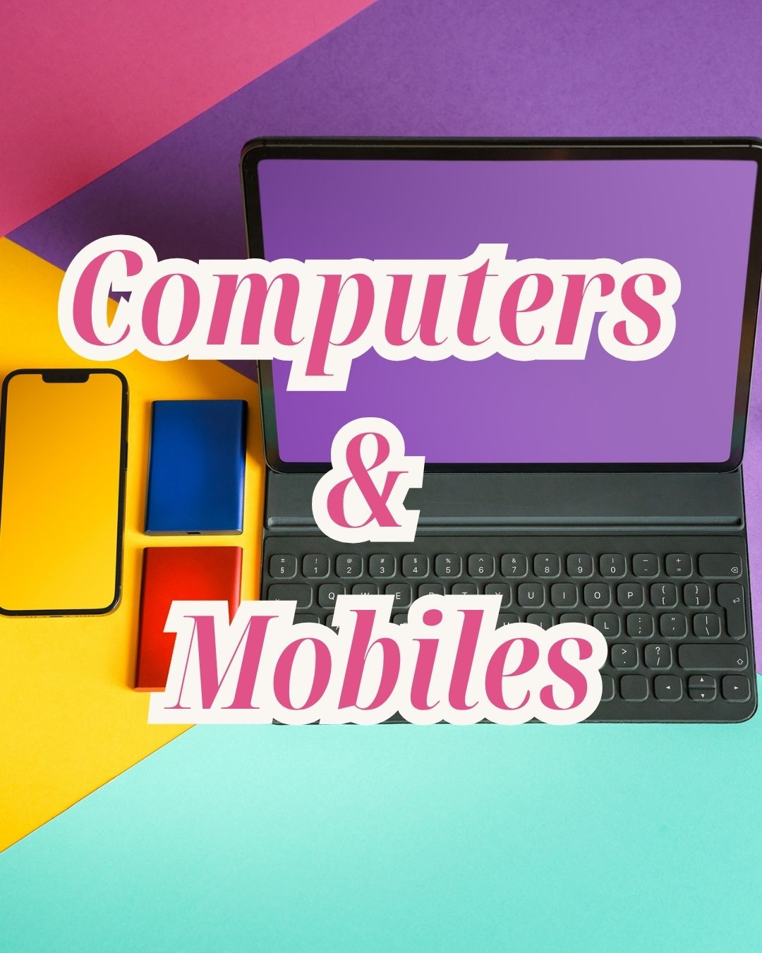 Computers & Mobiles